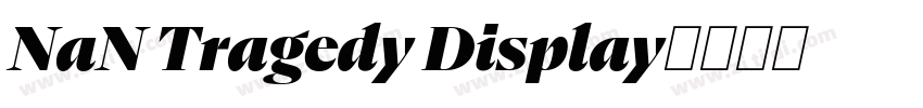 NaN Tragedy Display字体转换 NaN Tragedy Display字体转换